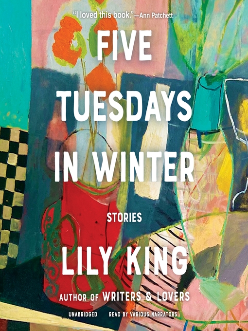 Title details for Five Tuesdays in Winter by Lily King - Wait list